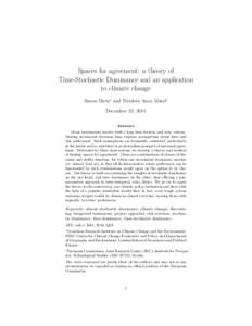 Spaces for agreement: a theory of Time-Stochastic Dominance and an application to climate change Simon Dietz∗ and Nicoleta Anca Matei† December 22, 2014 Abstract