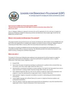 LEADERS FOR DEMOCRACY FELLOWSHIP (LDF) An exchange program for emerging civic leaders and democracy activists Sponsored by the Middle East Partnership Initiative (MEPI) Maxwell School of Citizenship and Public Affairs at