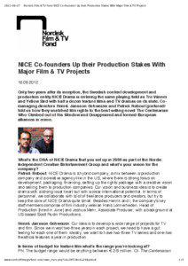 2012-‐‑08-‐‑17  Nordisk Film & TV Fond NICE Co-‐‑founders Up their Production Stakes With Major Film & TV Projects