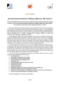 Call for Proposals  2nd International Conference “Making a difference. CSR Trends II” Faculty of Management (University of Łódź, Poland) and CSR Impact Foundation are pleased to invite you for the Second Internati