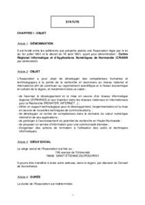 STATUTS  CHAPITRE I : OBJET Article 1 : DÉNOMINATION Il est fondé entre les adhérents aux présents statuts une Association régie par la loi