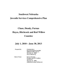 Southwest Nebraska Juvenile Services Comprehensive Plan Chase, Dundy, Furnas Hayes, Hitchcock and Red Willow Counties