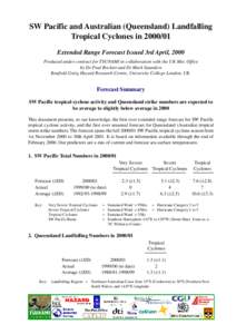 SW Pacific and Australian (Queensland) Landfalling Tropical Cyclones in[removed]Extended Range Forecast Issued 3rd April, 2000 Produced under contract for TSUNAMI in collaboration with the UK Met. Office by Dr Paul Rocke