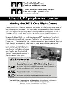 The Seattle/King County Coalition on Homelessness 77 South Washington Street, Seattle, WA[removed]Phone[removed]Fax[removed]www.homelessinfo.org