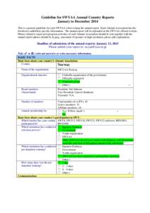 Guideline for SWYAA Annual Country Reports January to December 2014 This is a general guideline for each SWYAA when writing the annual report. Each Alumni Association has the freedom to add/delete specific information. T