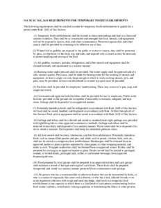 15A NCAC 18A[removed]REQUIREMENTS FOR TEMPORARY FOOD ESTABLISHMENTS The following requirements shall be satisfied in order for temporary food establishments to qualify for a permit under Rule[removed]of this Section: (1) Tem