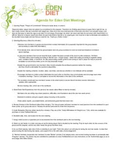 Agenda for Eden Diet Meetings 1. Opening Prayer. “Prayer of Commitment” (Everyone reads aloud, in unison) “Heavenly father, please help me uphold my commitment to this program. Transform my thinking about food at a