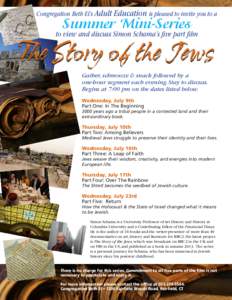 Congregation Beth El’s Adult Education is pleased to invite you to a  Summer Mini-Series to view and discuss Simon Schama’s five part film