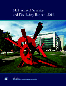 MIT Annual Security and Fire Safety Report | 2014 MIT Police Massachusetts Institute of Technology