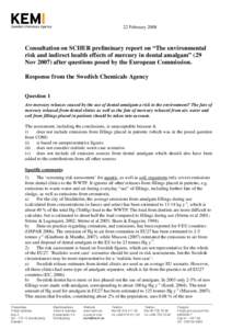 22 FebruaryConsultation on SCHER preliminary report on “The environmental risk and indirect health effects of mercury in dental amalgam” (29 Novafter questions posed by the European Commission. Response