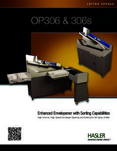 LETTER OPENER  OP306 & 306s Enhanced Envelopener with Sorting Capabilities High Volume, High Speed Envelope Opening and Sorting for All Types of Mail