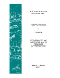 A SOFT PATH WATER PARADIGM SHIFT FEDERAL POLICIES To ADVANCE