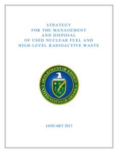 Nuclear physics / High-level radioactive waste management / Nuclear Waste Policy Act / Deep geological repository / Nuclear power / High level waste / Nuclear fuel cycle / Yucca Mountain nuclear waste repository / Economics of new nuclear power plants / Radioactive waste / Nuclear technology / Energy