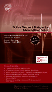 Optimal Treatment Strategies for Advanced Heart Failure Westin Kierland Resort & Spa Scottsdale, Arizona Friday – Saturday February 24-25, 2012