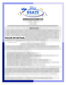DSATS IN DETAIL Volume 4, Issue 2 February 2009 MEETING NOTICES As DSATS expects a Federal Stimulus Package to be signed in Mid-February, it has been decided to cancel the normal February TAC meeting and hold a joint spe