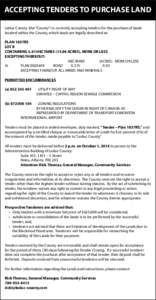 ACCEPTING TENDERS TO PURCHASE LAND Leduc County (the “County”) is currently accepting tenders for the purchase of lands located within the County, which lands are legally described as: PLAN 1837RS LOT R CONTAINING 5.