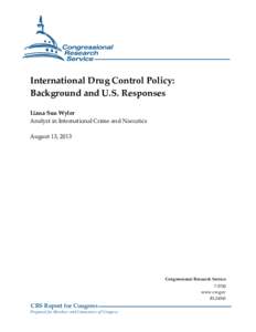 International Drug Control Policy: Background and U.S. Responses
