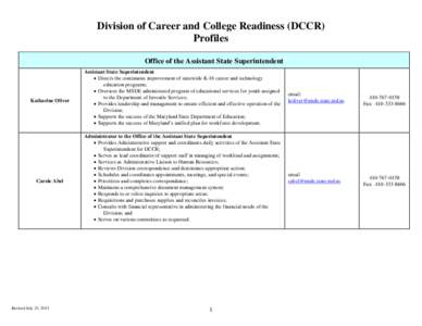 Division of Career and College Readiness (DCCR) Profiles Office of the Assistant State Superintendent Katharine Oliver