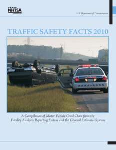 Traffic Safety Facts 2010: A Compilation of Motor Vehicle Crash Data from the Fatality Analysis Reporting System (FARS) and the General Estimates System (GES)
