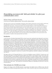 Enhancing Student Learning: 2006 Evaluations and Assessment Conference Refereed Papers  Demystifying assessment with ‘bells and whistles’ in a first year communication course Michael Sankey and Eleanor Kiernan Univer