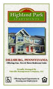 Highland Park APARTMENTS DILLSBURG, PENNSYLVANIA Offering One, Two & Three Bedroom Units Proudly Managed By