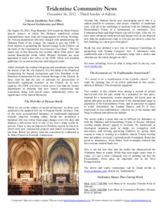 Tridentine Community News December 16, 2012 – Third Sunday of Advent Vatican Establishes New Office for Sacred Architecture and Music On August 30, 2011, Pope Benedict XVI issued the Motu Proprio Quærit Semper, in whi