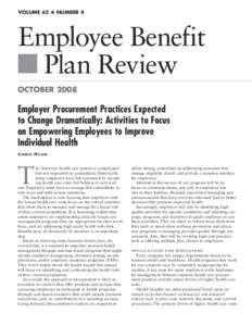VOLUME 63 ◆ NUMBER 4  Employee Benefit Plan Review OCTOBER 2008