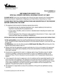 POLICY NUMBER 3.3 Revised April 2011 INFORMATION SHEET FOR SPECIAL EVENTS WITHIN A HIGHWAY RIGHT-OF-WAY PLEASE NOTE: Event may not proceed until a Permit has been issued by the Transportation