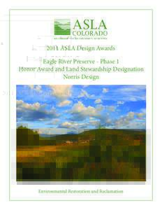 2011 ASLA Design Awards Eagle River Preserve - Phase 1 Honor Award and Land Stewardship Designation Norris Design  Environmental Restoration and Reclamation