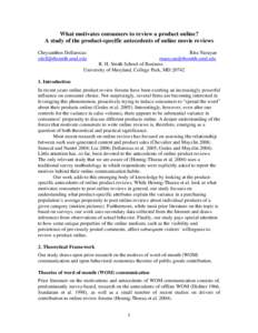 What motivates consumers to review a product online? A study of the product-specific antecedents of online movie reviews Chrysanthos Dellarocas   Ritu Narayan