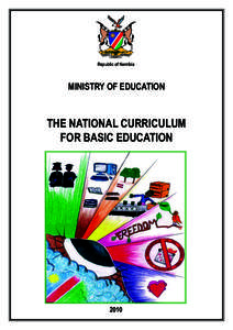 Republic of Namibia  MINISTRY OF EDUCATION THE NATIONAL CURRICULUM FOR BASIC EDUCATION