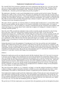 Employment, Unemployment and Economic Dogma We constantly hear from economists, politicians and social commentators that the best way, or in some cases the only way, to increase employment is through economic growth. Rem