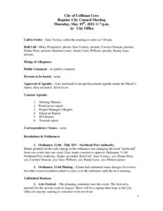 City of Coffman Cove Regular City Council Meeting Thursday, May 19th, 2011 @ 7 p.m. At City Office Call to Order – Sara Yockey called the meeting to order at 7:04 pm. Roll Call - Misty Fitzpatrick, absent; Sara Yockey,