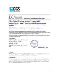 Hard Copy Proof Application Data Sheet  ORIS Digital Proofing System™ using ORIS PearlPROOF™ Select for Canon iPFprinters GRACoL® Coated #1 Off-Press Proof Application Data Sheet