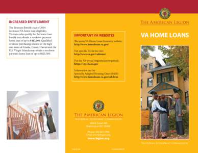 Increased Entitlement The Veterans Benefits Act of 2004 increased VA home loan eligibility. Veterans who qualify for the home loan benefit may obtain a no down payment home loan of up to $417,000. Qualified