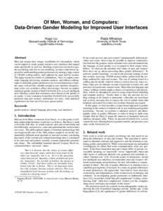 Of Men, Women, and Computers: Data-Driven Gender Modeling for Improved User Interfaces Hugo Liu Rada Mihalcea