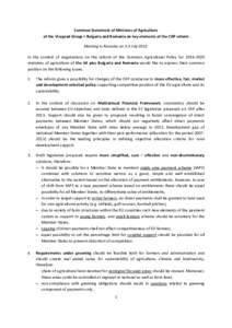 Common Statement of Ministers of Agriculture of the Visegrad Group + Bulgaria and Romania on key elements of the CAP reform Meeting in Rzeszów on 2-3 July 2012 In the context of negotiations on the reform of the Common 