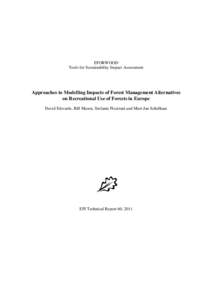 EFORWOOD Tools for Sustainability Impact Assessment Approaches to Modelling Impacts of Forest Management Alternatives on Recreational Use of Forests in Europe David Edwards, Bill Mason, Stefania Pizzirani and Mart-Jan Sc