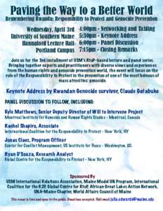 Paving the Way to a Better World  Remembering Rwanda: Responsibility to Protect and Genocide Prevention Wednesday, April 3rd University of Southern Maine