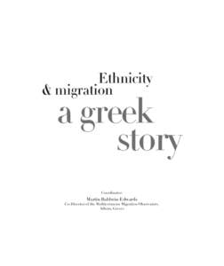 Ethnicity & migration a greek story Coordinator: