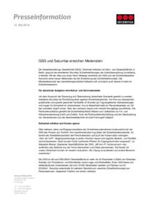 Presseinformation 21. Mai 2014 GSG und Securitas erreichen Meilenstein Die Gewerbesiedlungs-Gesellschaft (GSG), führender Anbieter von Büro- und Gewerbeflächen in Berlin, ging mit der erweiterten Securitas Sicherheits