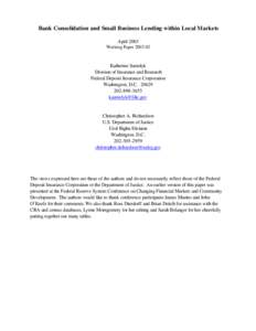 Bank Consolidation and Small Business Lending within Local Markets April 2003 Working Paper[removed]Katherine Samolyk Division of Insurance and Research