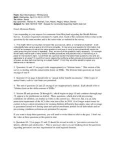 From: Nour Benchaaboun -MDInsurance Sent: Wednesday, April 23, 2014 3:23 PM To: Helder, Randy Cc: Goldsmith, Therese M.; Marshall, Tom; Mason, Megan; Wilson, Brenda Subject: Re: NAIC NOTICE: MAP - Request for Comments Re