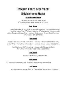 Freeport Police Department Neighborhood Watch 1st Ward/6th Ward Schwarz Church (608 S. Park Blvd): 4 Tuesday every other month at 6:00 P.M. th