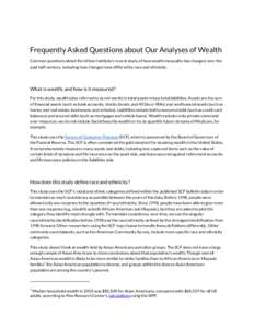 Frequently Asked Questions about Our Analyses of Wealth Common questions about the Urban Institute’s recent study of how wealth inequality has changed over the past half-century, including how changes have differed by 