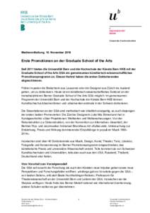 Corporate Communication  Medienmitteilung, 10. November 2016 Erste Promotionen an der Graduate School of the Arts Seit 2011 bieten die Universität Bern und die Hochschule der Künste Bern HKB mit der