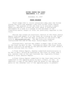 UNITED STATES TAX COURT WASHINGTON, D.C[removed]November 27, 2007 PRESS RELEASE Chief Judge John O. Colvin announced today that the United States Tax Court has adopted a new form titled “Final Status