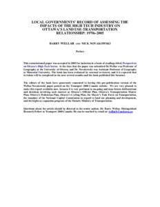 LOCAL GOVERNMENTS’ RECORD OF ASSESSING THE IMPACTS OF THE HIGH TECH INDUSTRY ON OTTAWA’S LAND USE-TRANSPORTATION RELATIONSHIP: 1970s-2005