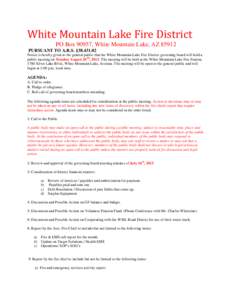 White Mountain Lake Fire District PO Box 90957, White Mountain Lake, AZ[removed]PURSUANT TO A.R.S. §[removed]Notice is hereby given to the general public that the White Mountain Lake Fire District governing board will ho