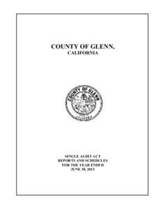 COUNTY OF GLENN, CALIFORNIA SINGLE AUDIT ACT REPORTS AND SCHEDULES FOR THE YEAR ENDED